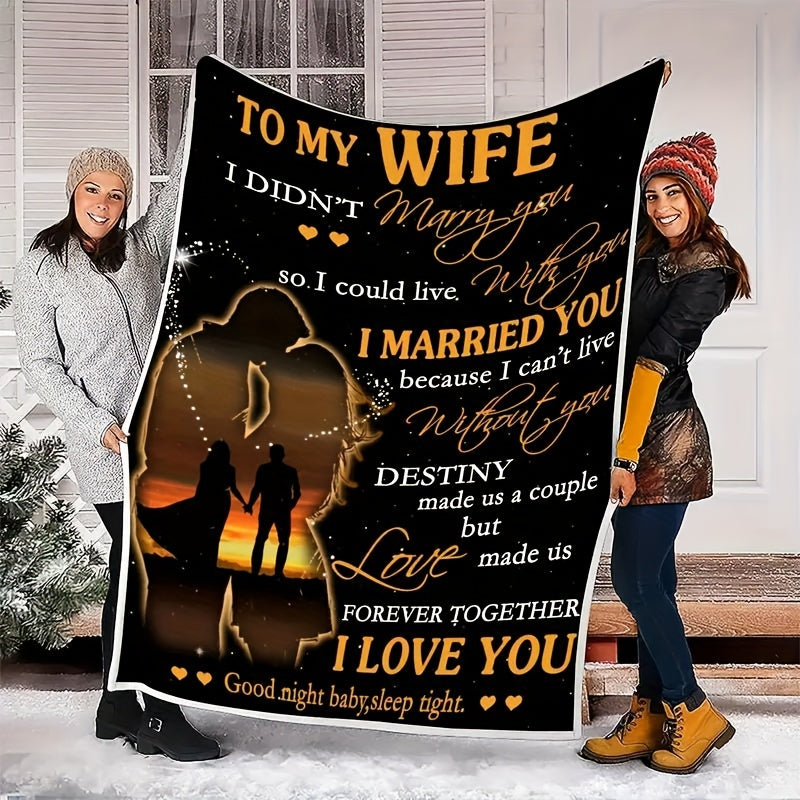 1pc, Creative Text Pattern Soft Flannel Blanket Made Of A Gift For My Wife For The Holiday, Multi-purpose Gift Blanket For All Season