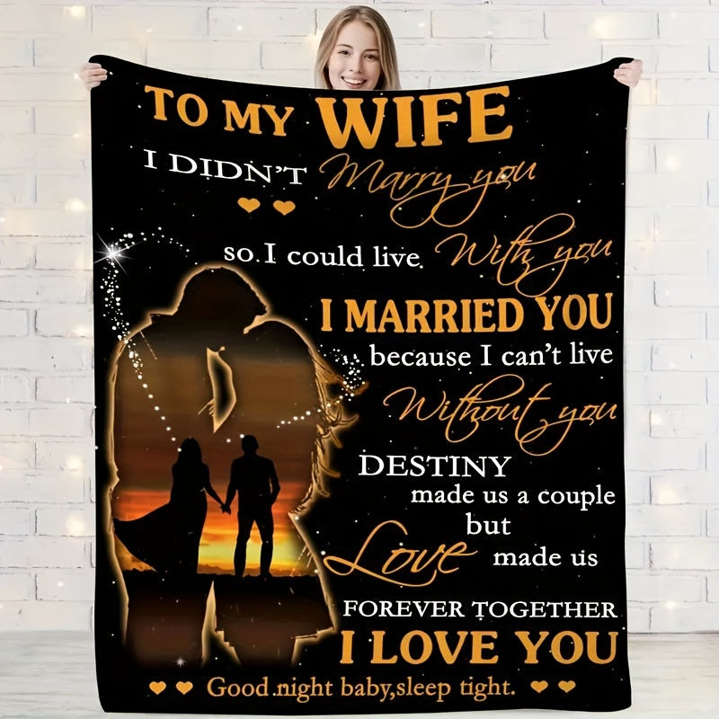 1pc, Creative Text Pattern Soft Flannel Blanket Made Of A Gift For My Wife For The Holiday, Multi-purpose Gift Blanket For All Season