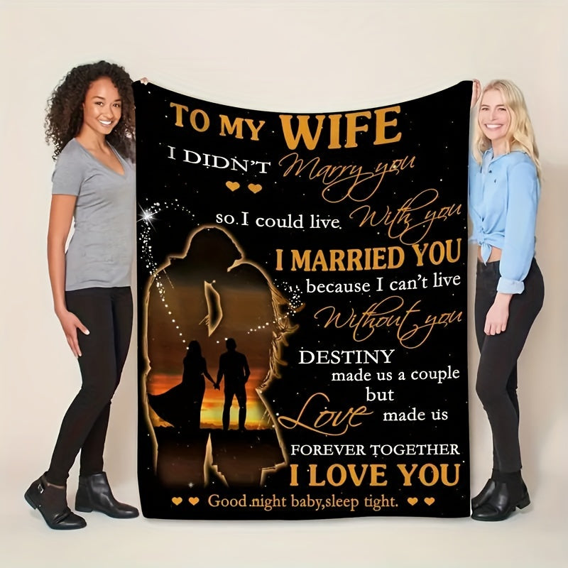 1pc, Creative Text Pattern Soft Flannel Blanket Made Of A Gift For My Wife For The Holiday, Multi-purpose Gift Blanket For All Season