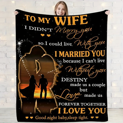 1pc, Creative Text Pattern Soft Flannel Blanket Made Of A Gift For My Wife For The Holiday, Multi-purpose Gift Blanket For All Season