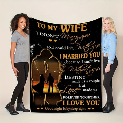 1pc, Creative Text Pattern Soft Flannel Blanket Made Of A Gift For My Wife For The Holiday, Multi-purpose Gift Blanket For All Season